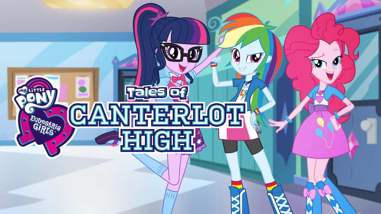 My Little Pony Equestria Girls Tales Of Canterlot High