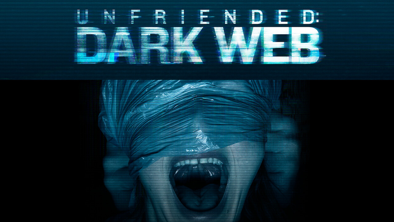 Is 'Unfriended: Dark Web' available to watch on Netflix in Australia or