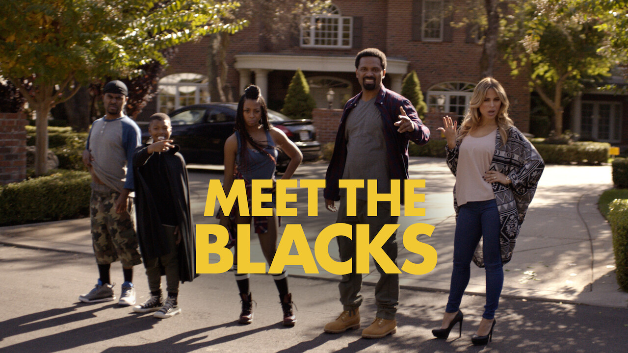 Is Meet The Blacks On Netflix In Australia Where To Watch The Movie New On Netflix Australia New Zealand