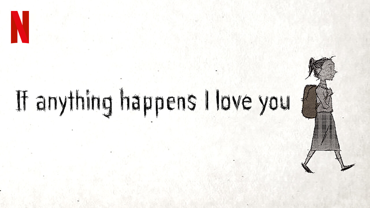 Is If Anything Happens I Love You On Netflix In Australia Where To Watch The Movie New On Netflix Australia New Zealand