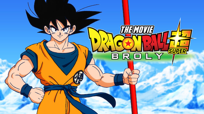 Is Dragon Ball Super Broly On Netflix In Australia Where To Watch The Movie New On Netflix Australia New Zealand