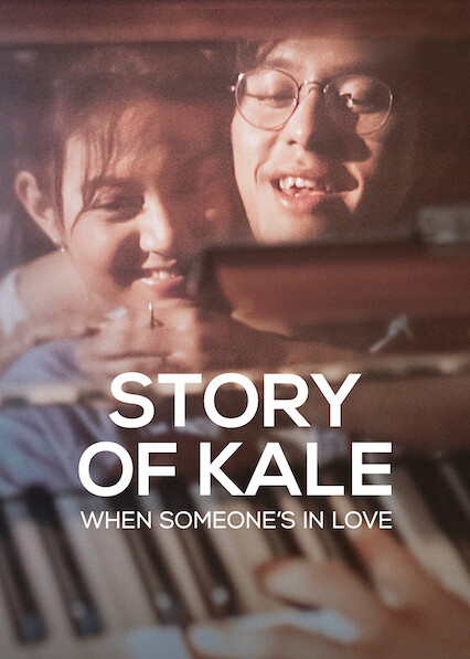 Is Story of Kale When Someone s in Love on Netflix in Australia