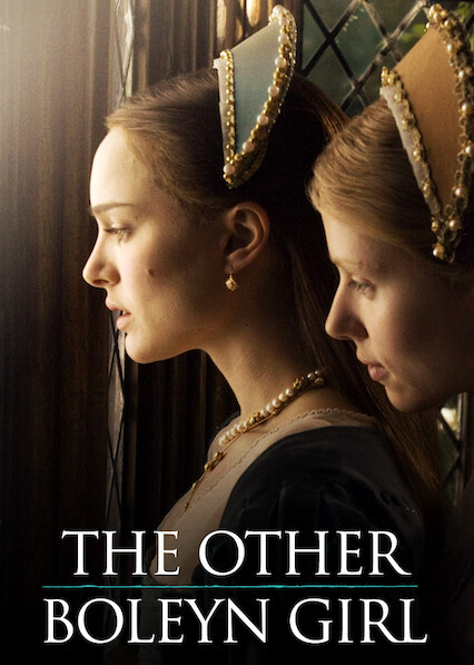 Is The Other Boleyn Girl on Netflix in Australia Where to Watch the Movie New On Netflix Australia New Zealand